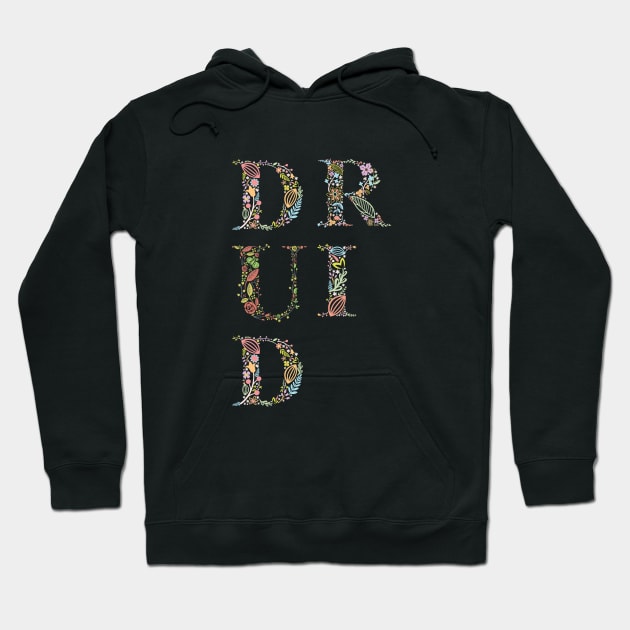 Druid Flowers Typography Hoodie by pixeptional